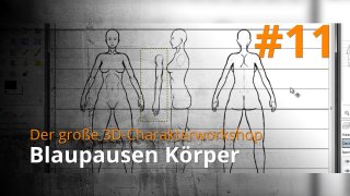 Blender 3D-Charakterworkshop | #11 - Blaupausen Körper