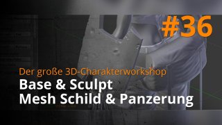 Blender 3D-Charakterworkshop | #36 - Base & Sculpt Mesh Schild & Panzerung